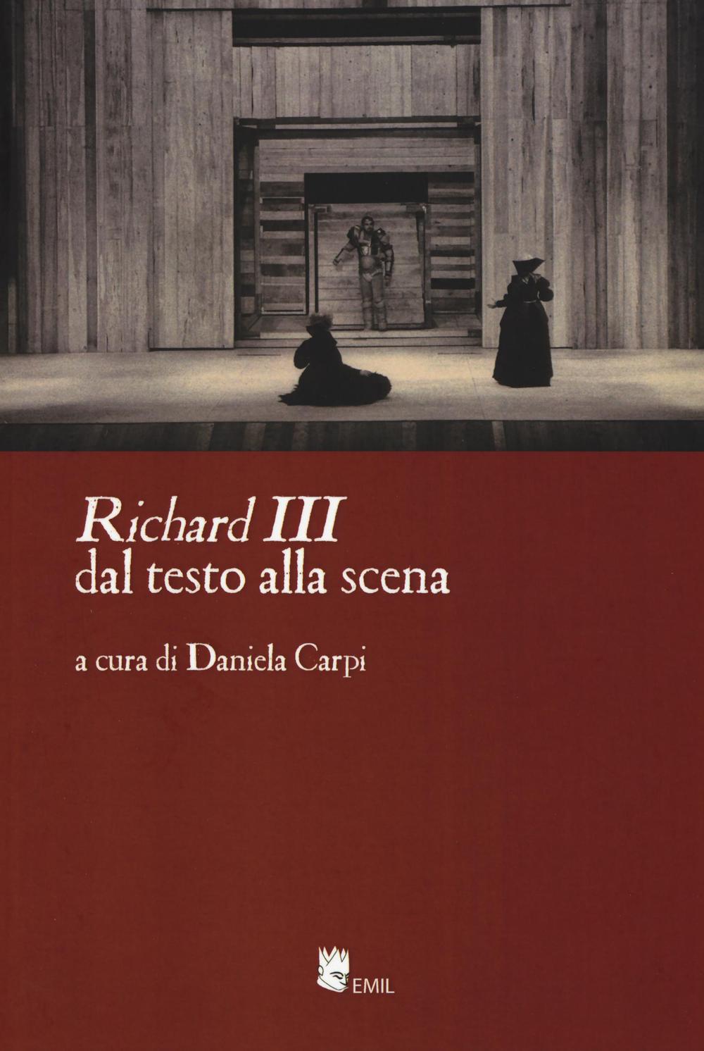 «Richard III» dal testo alla scena