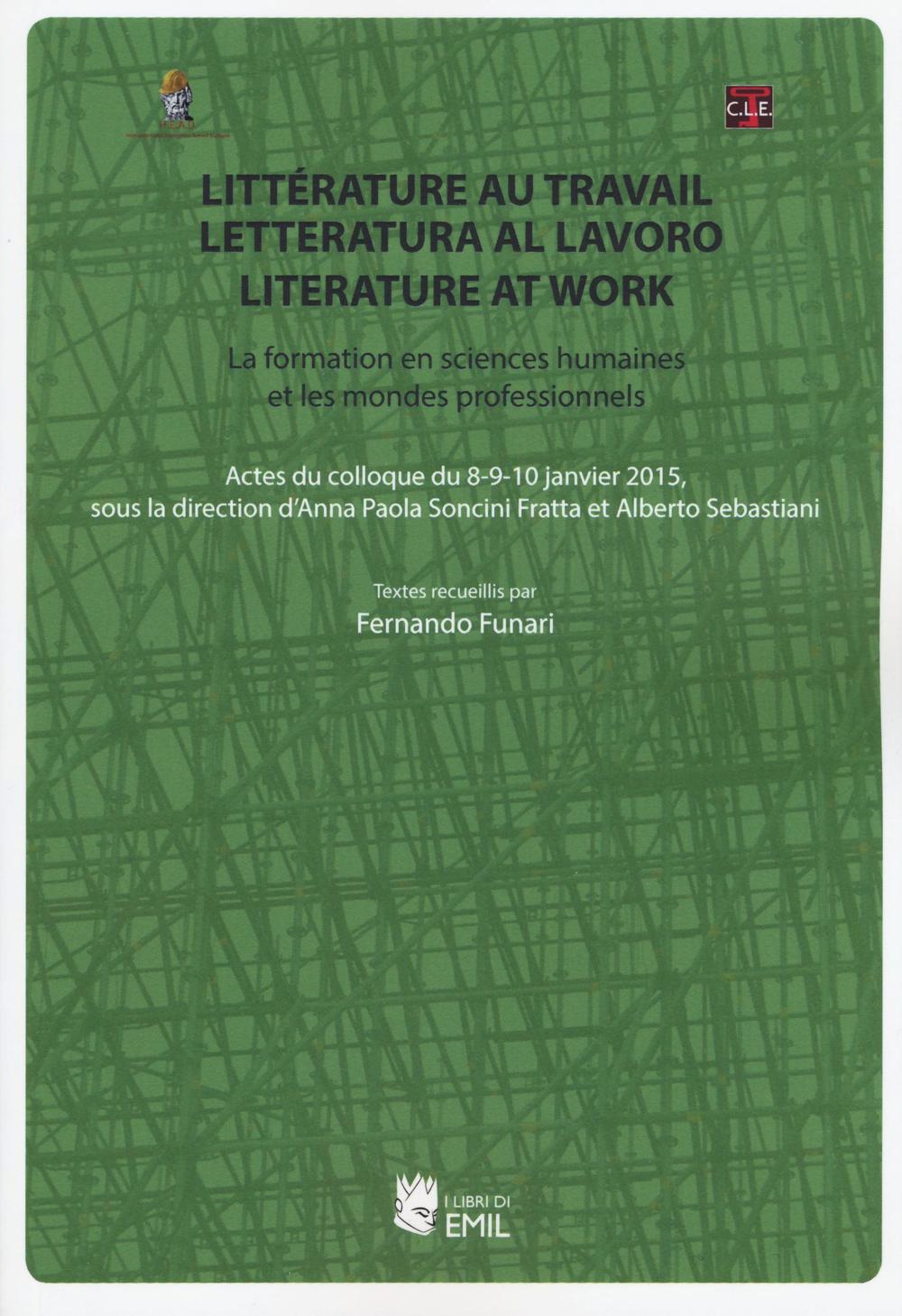 Litterature au travail-Letteratura al lavoro-Literature at work. Ediz. multilingue