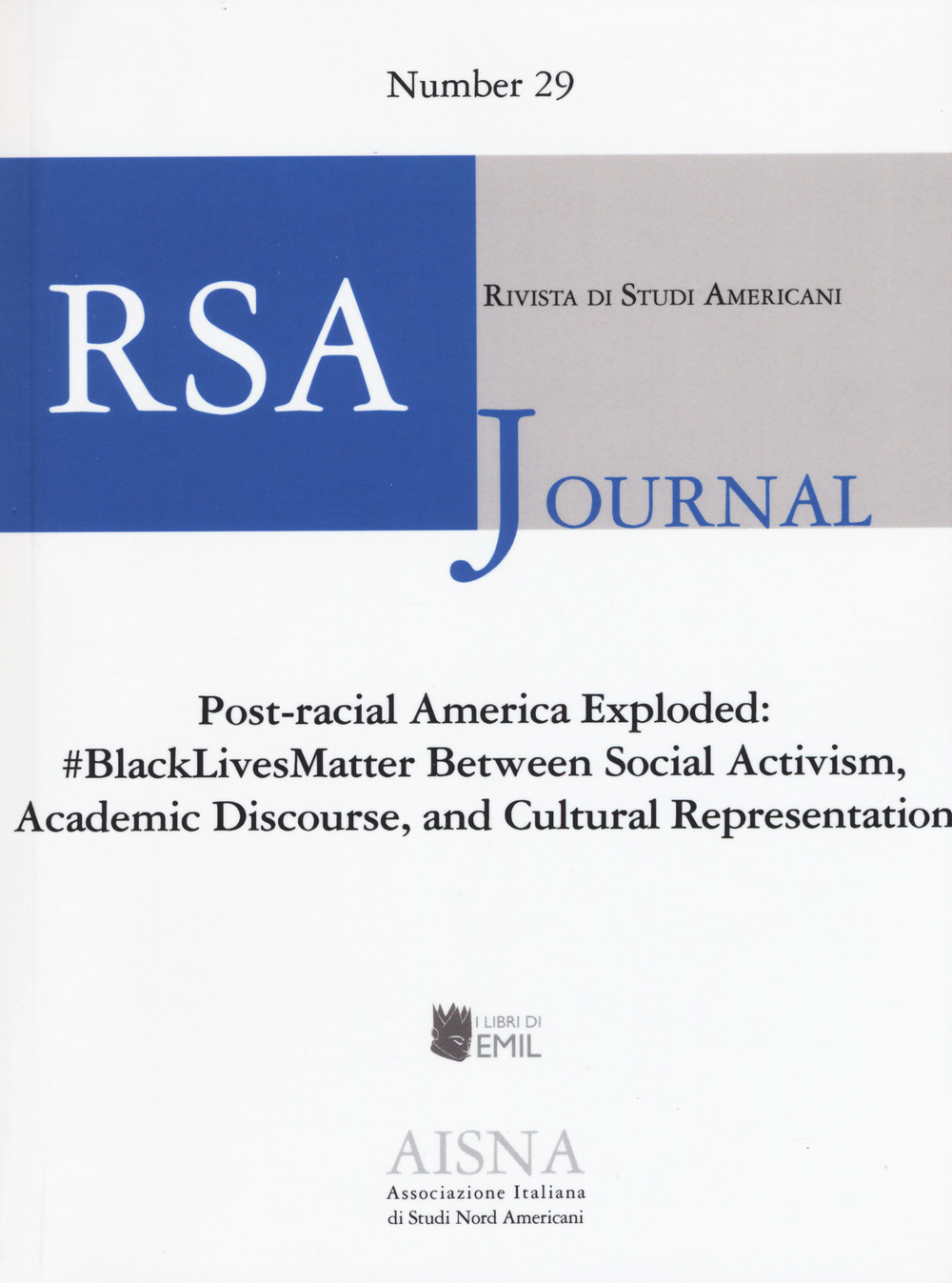 RSA journal. Rivista di studi americani. Vol. 29: #BlackLivesMatter Between social. Activism, academic discourse, and cultural representation