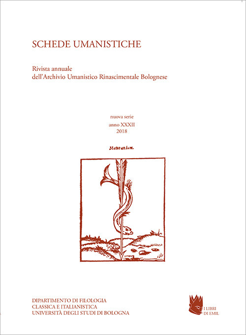 Schede umanistiche. Rivista annuale dell'Archivio Umanistico Rinascimentale Bolognese. Nuova serie (2018). Vol. 32