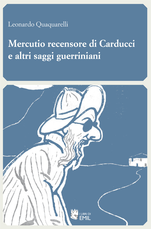 Mercutio recensore di Carducci e altri saggi guerriniani