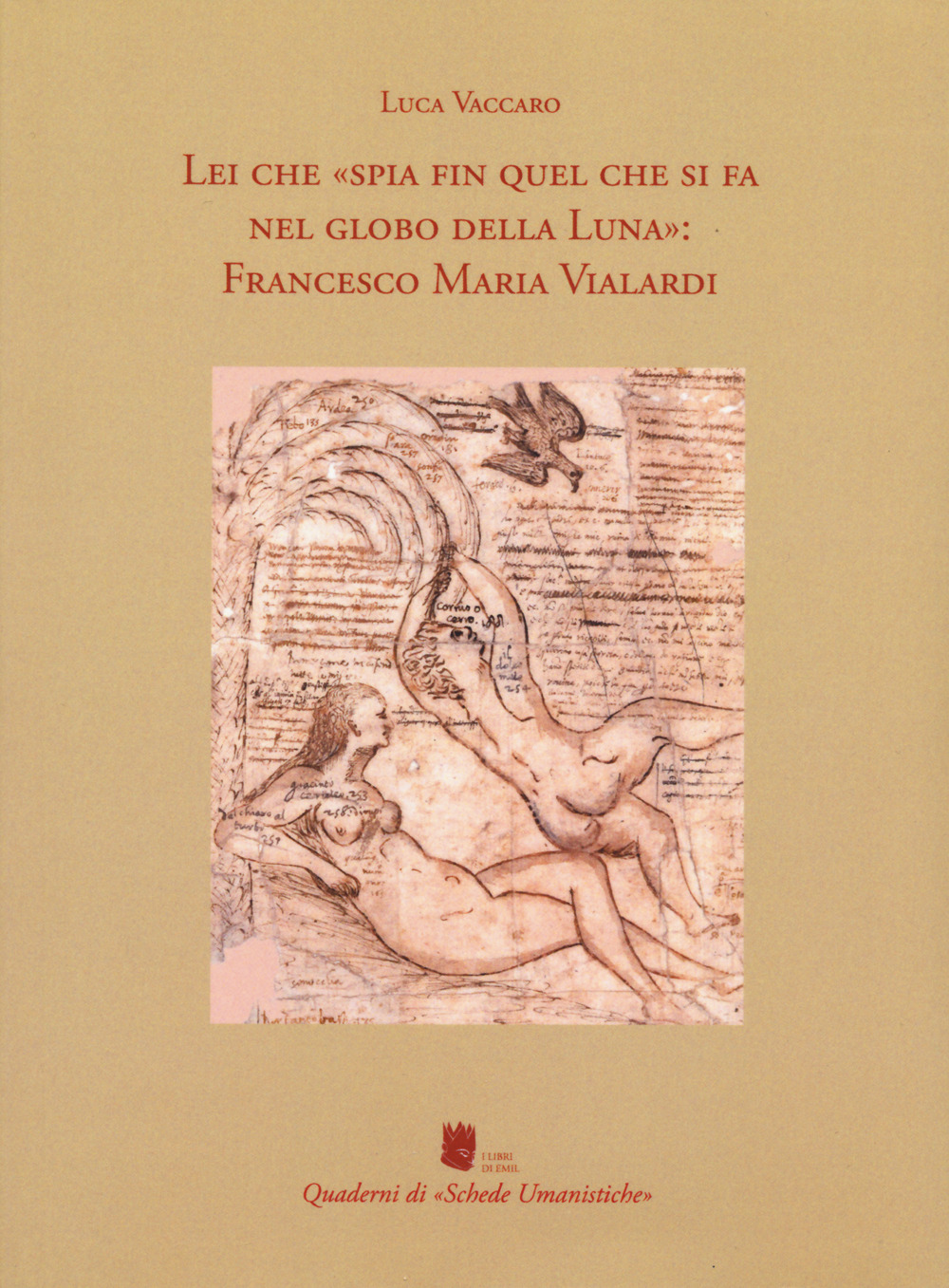 Lei che «spia fin quel che si fa nel globo della Luna»: Francesco Maria Vialardi