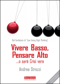 Copertina di: Vivere basso, pensare alto... o sarà crisi vera