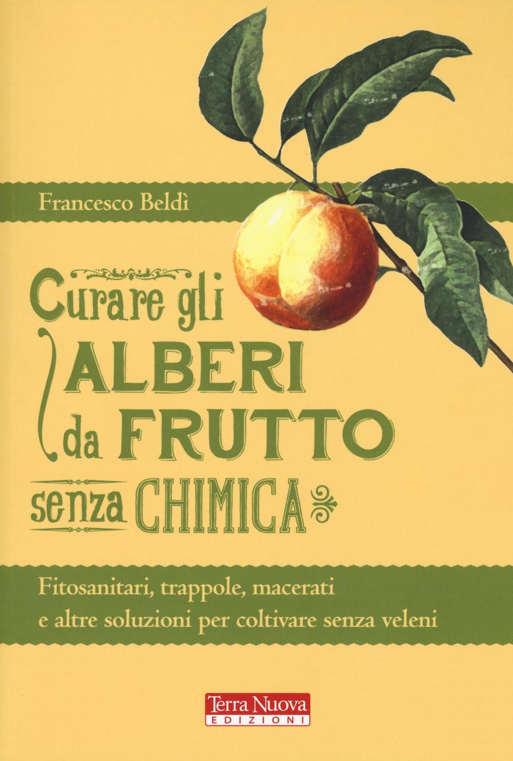 Curare gli alberi da frutto senza chimica