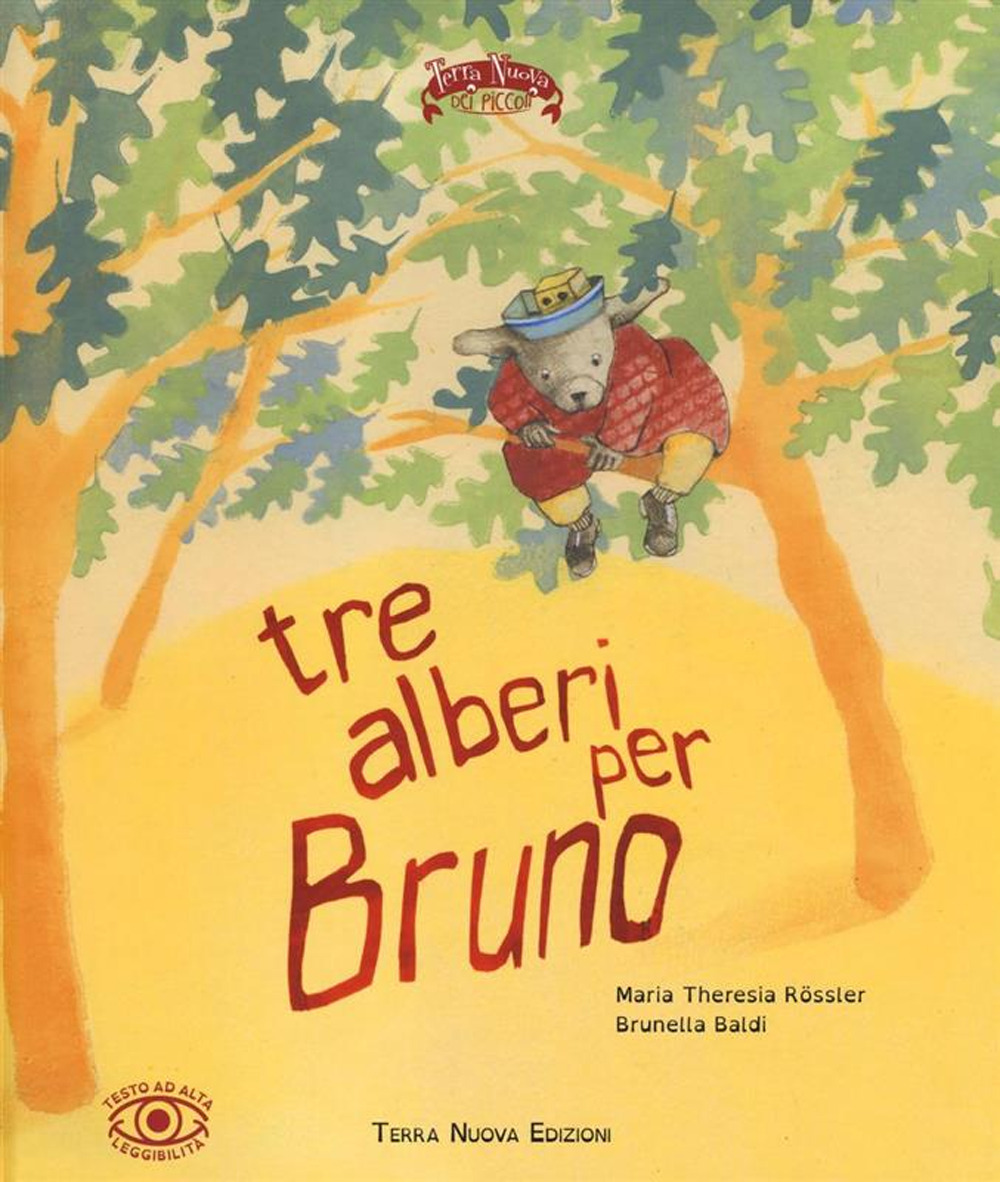 Tre alberi per Bruno. Ediz. illustrata