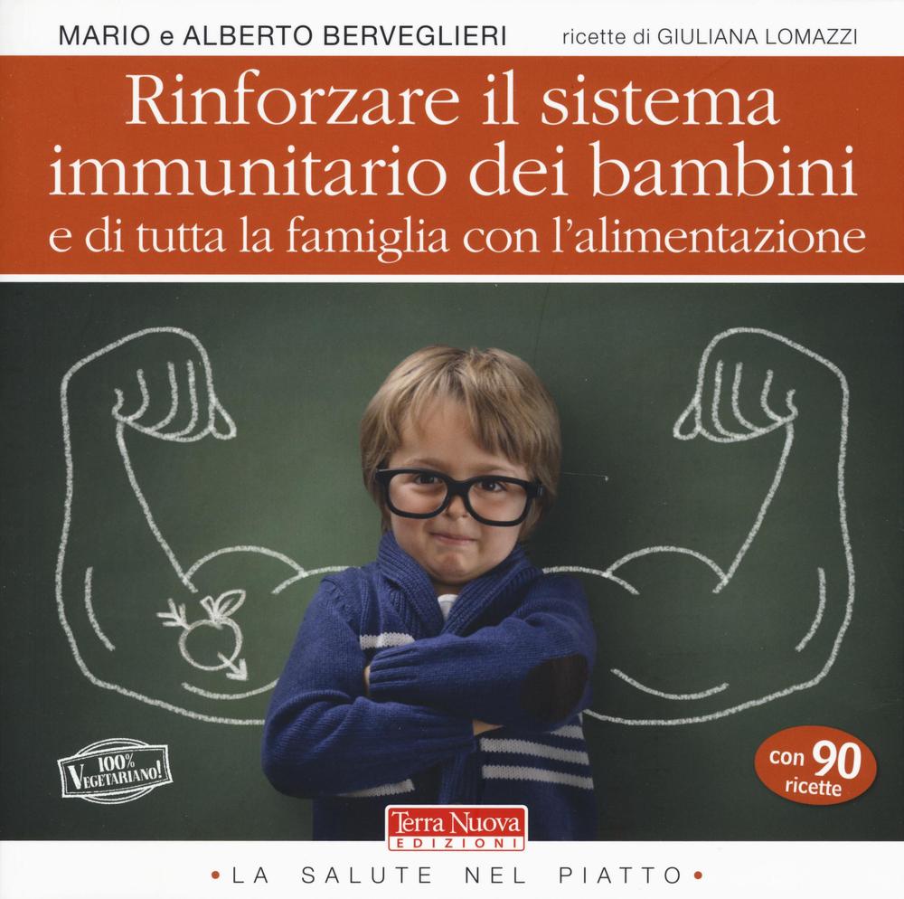 Rinforzare il sistema immunitario dei bambini e di tutta la famiglia con l'alimentazione