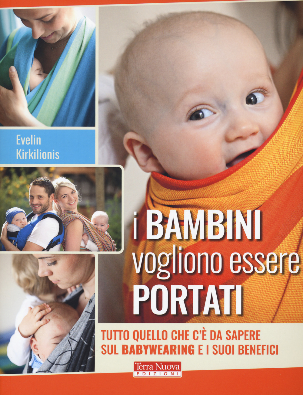 I bambini vogliono essere portati. Tutto quello che c'è da sapere sul babywearing e i suoi benefici