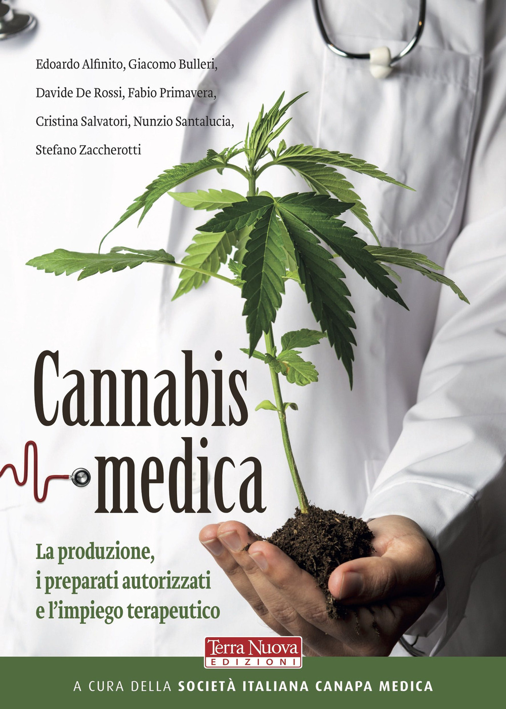 Cannabis medica. La produzione, i preparati autorizzati e l'impiego terapeutico