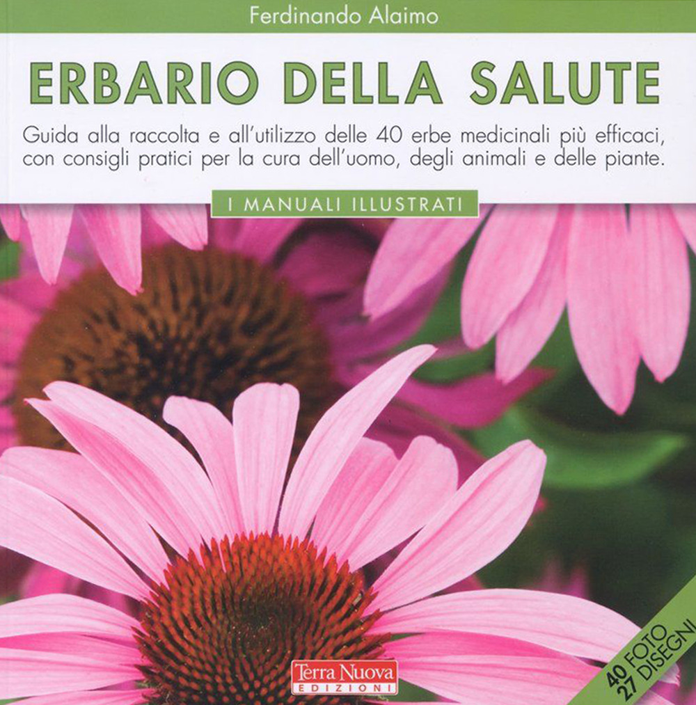 Erbario della salute. Ediz. a colori