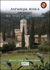 Archeologia, storia e paesaggio. Atti del 1° Convegno nazionale dei gruppi archeologici di Umbria-Marche