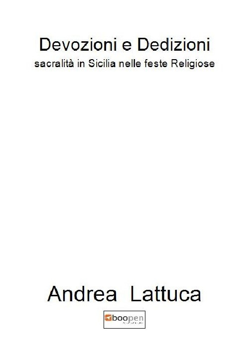 Devozioni e dedizioni. Sacralità in Sicilia nelle feste religiose