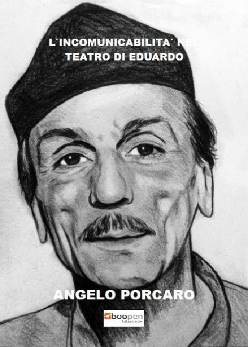 L'«incomunicabilità» nel teatro di Eduardo