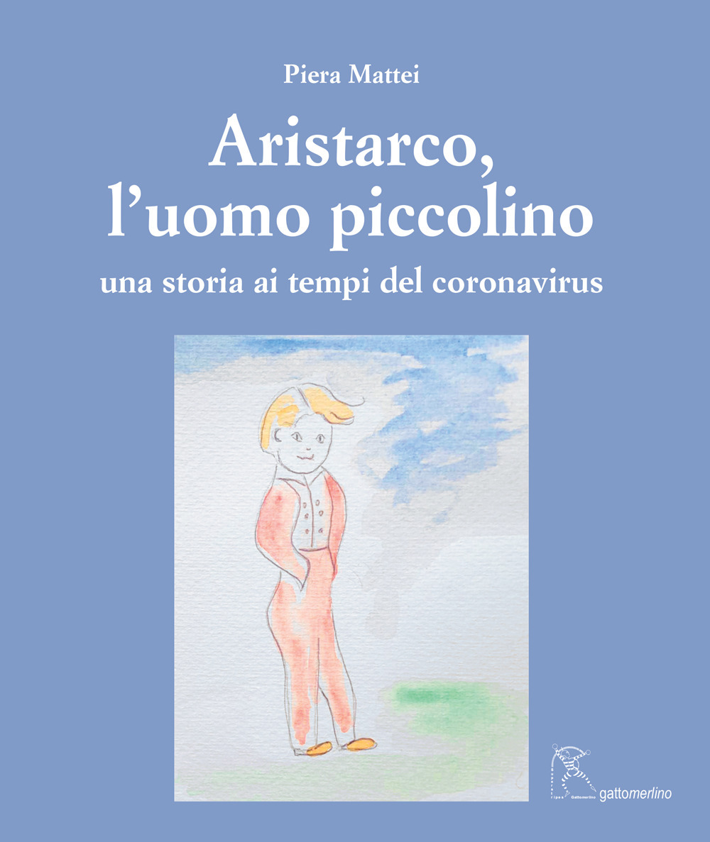 Aristarco, l'uomo piccolino. Una storia ai tempi del coronavirus