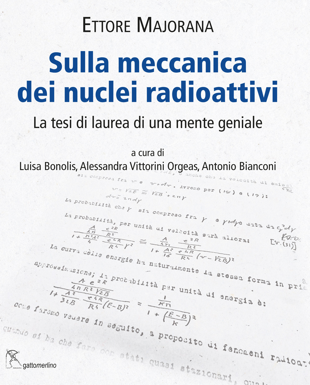 Sulla meccanica dei nuclei radioattivi. La tesi di laurea di una mente geniale