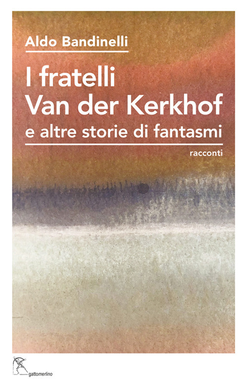 I fratelli Van der Kerkhof e altre storie di fantasmi. Ediz. integrale