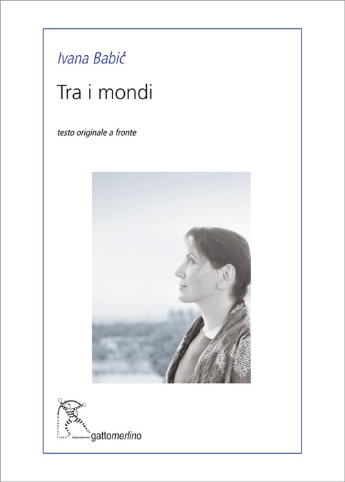 Tra i mondi. Ediz. testo serbo a fronte