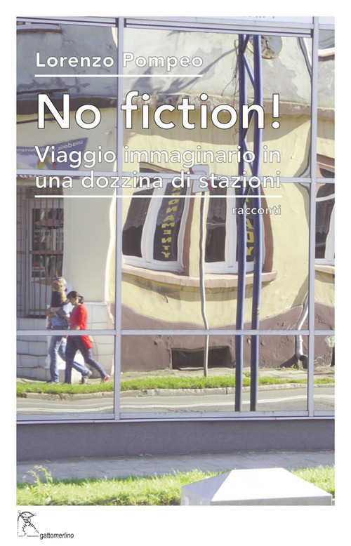 No fiction! Viaggio immaginario in una dozzina di stazioni. Ediz. integrale