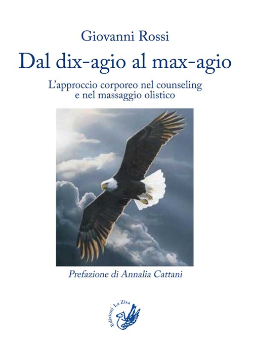 Dal dix-agio al max-agio. L'approccio corporeo nel counseling e nel massaggio olistico