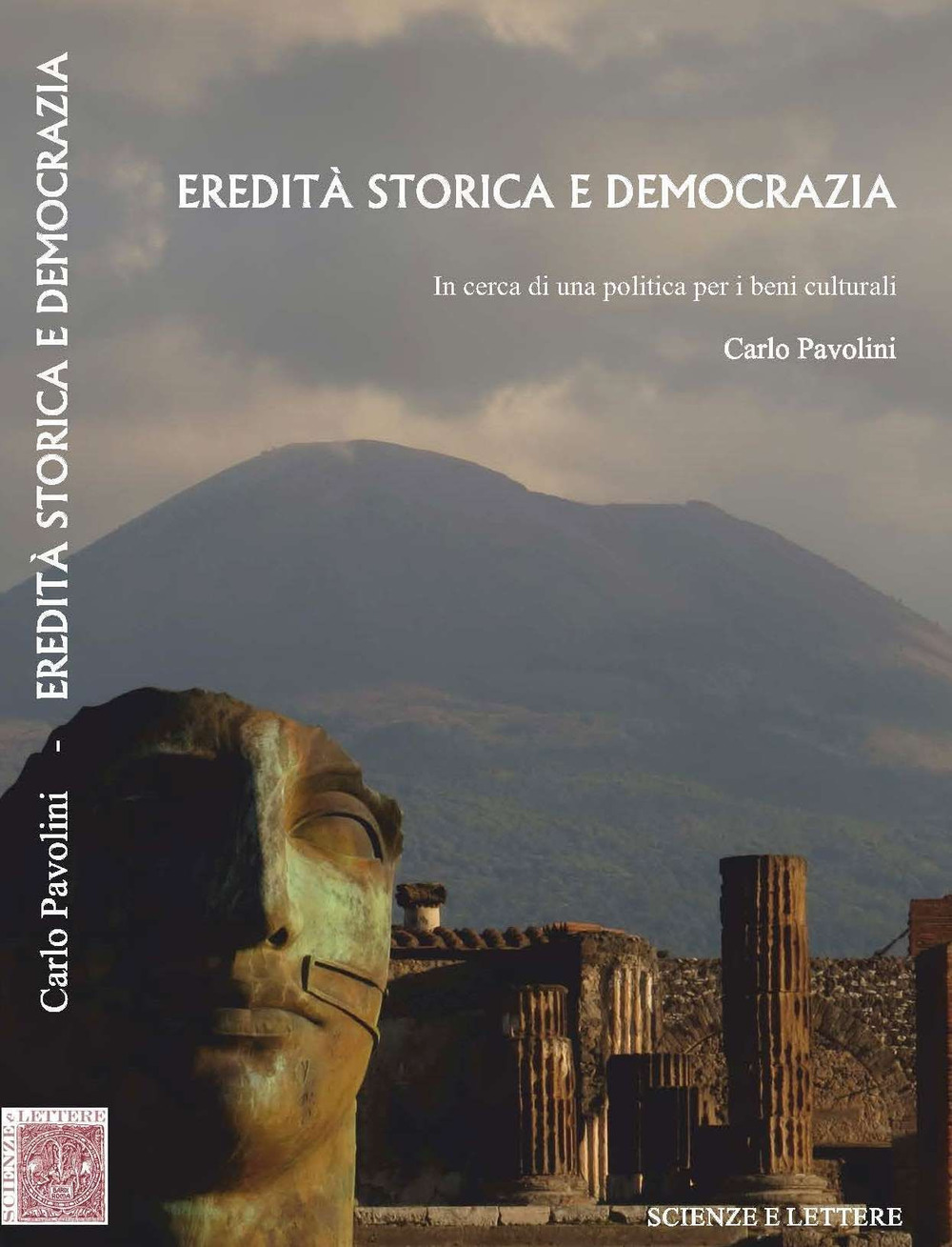 Eredità storica e democrazia. In cerca di una politica per i beni culturali 