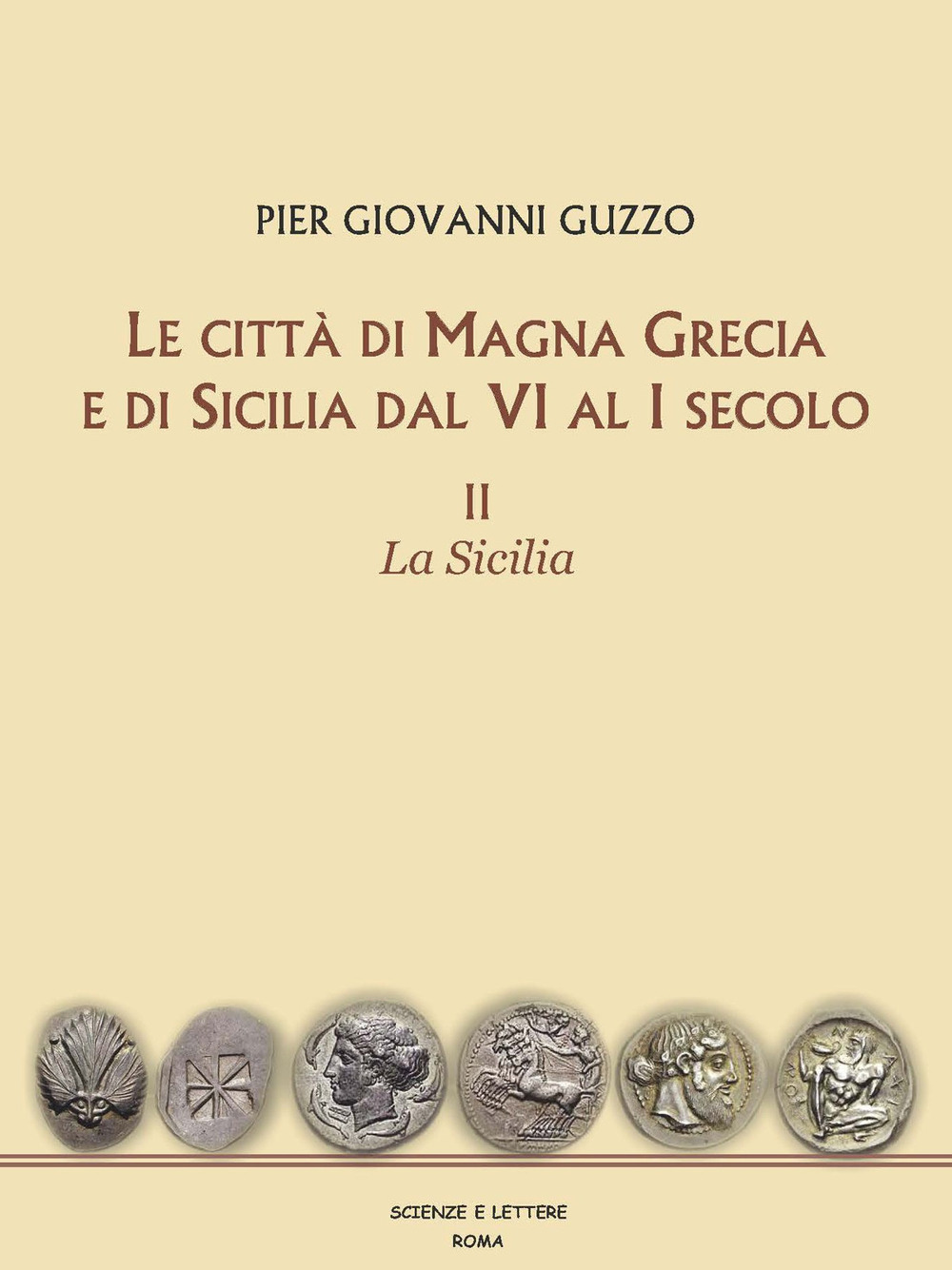 Le città di Magna Grecia e di Sicilia dal VI al I secolo. Vol. 2: La Sicilia