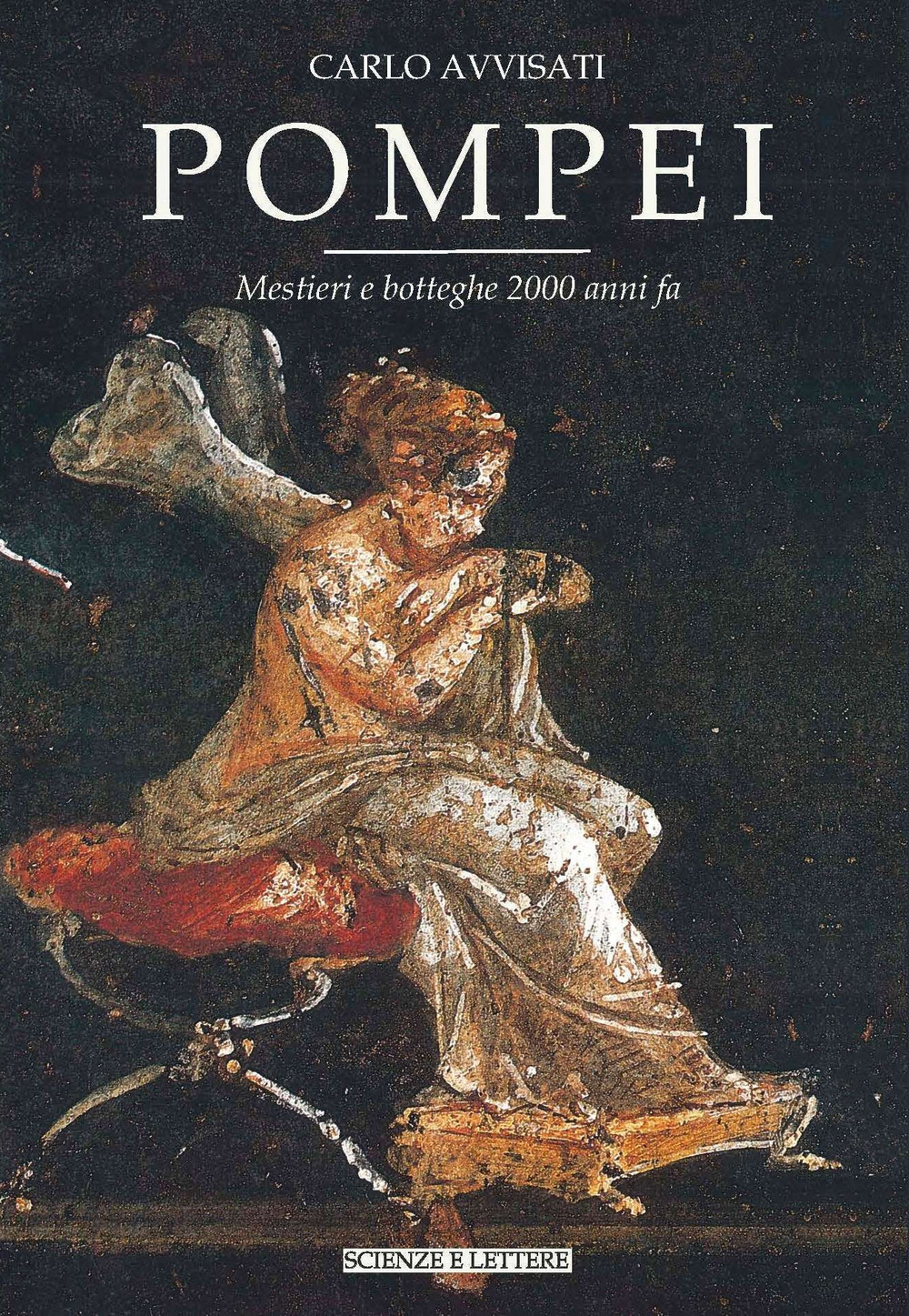 Pompei. Mestieri e botteghe 2000 anni fa