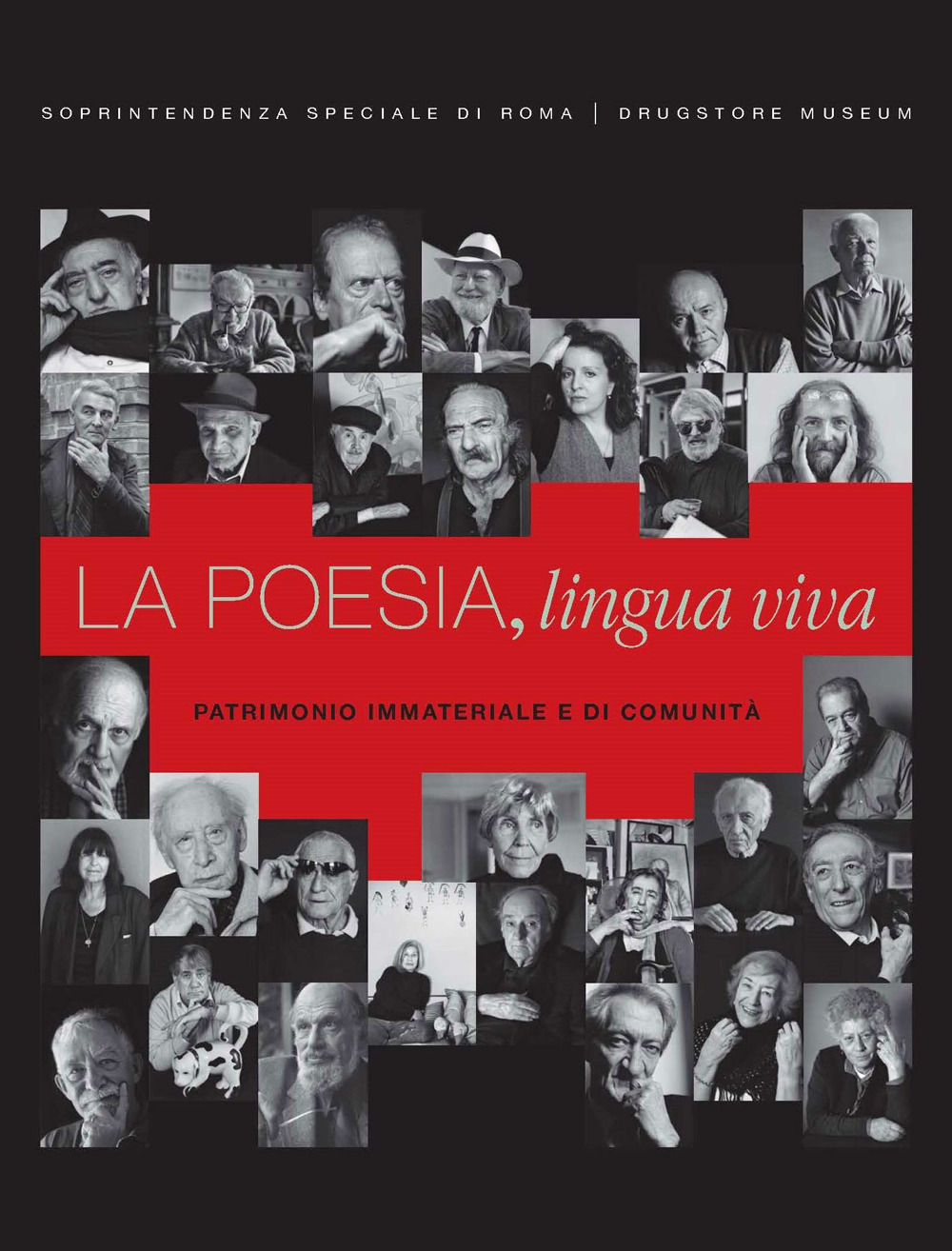 La poesia. Lingua viva. Patrimonio immateriale e di comunità (Drugstore Museum: 7 ottobre-22 dicembre 2023). Ediz. illustrata