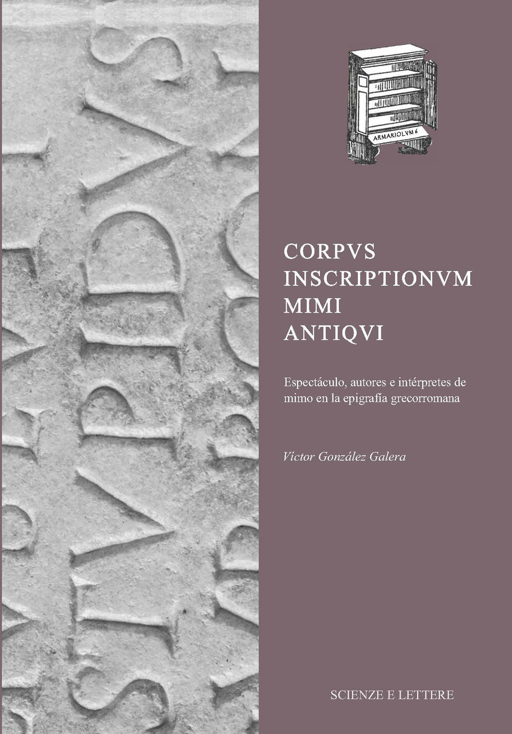 Corpus Inscriptionum Mimi Antiqui Espectáculo, autores e intérpretes de mimo en la epigrafía grecorromana