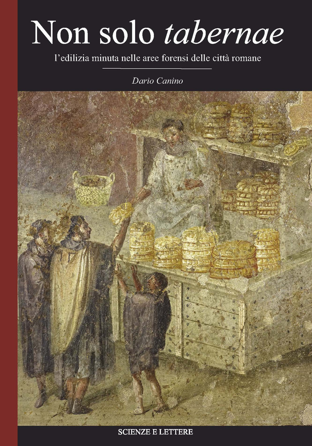 Non solo tabernae. L'edilizia minuta nella aree forensi delle città romane
