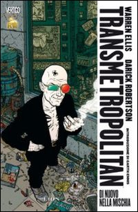 Di nuovo nella mischia. Transmetropolitan. Vol. 1