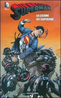 La legione dei supereroi. Superman. Vol. 24