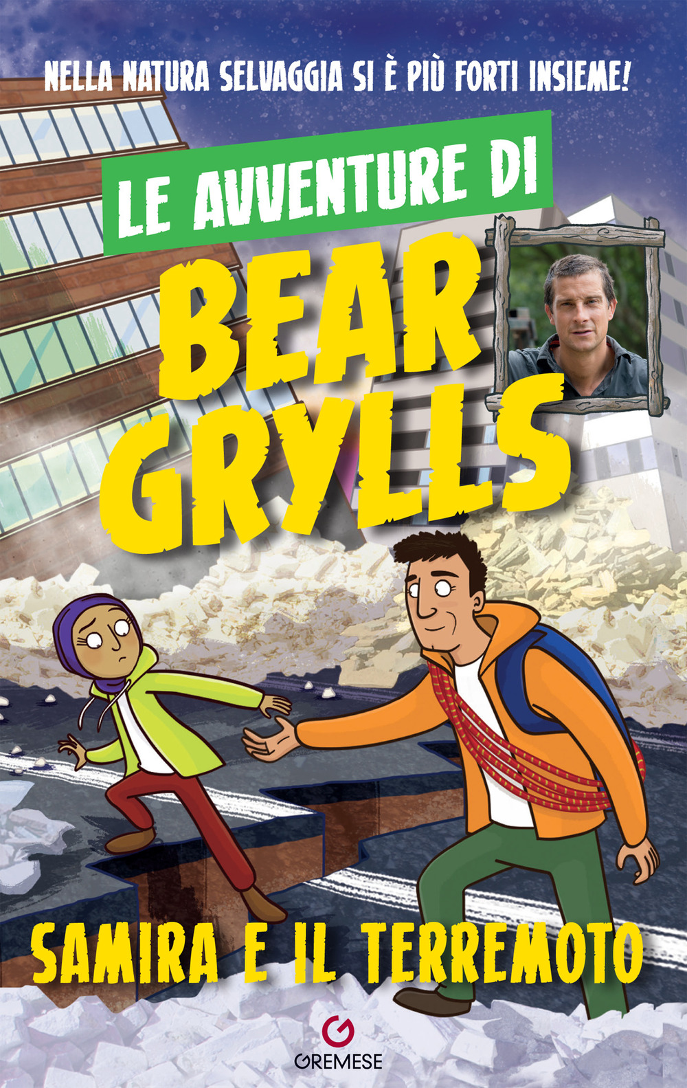 Samira e il terremoto. Le avventure di Bear Grylls