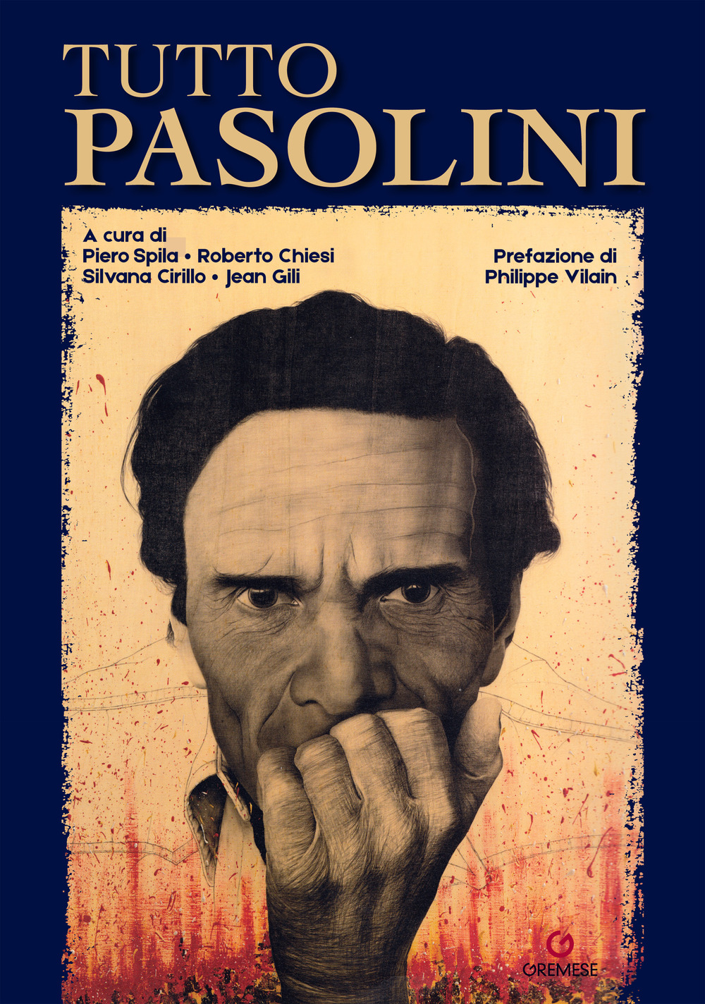 Tutto Pasolini. Ediz. illustrata