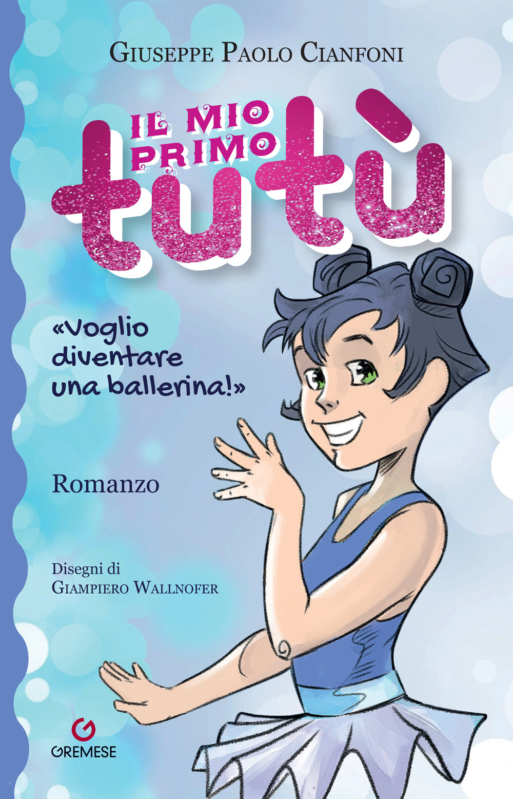 Il mio primo tutù. Ediz. illustrata