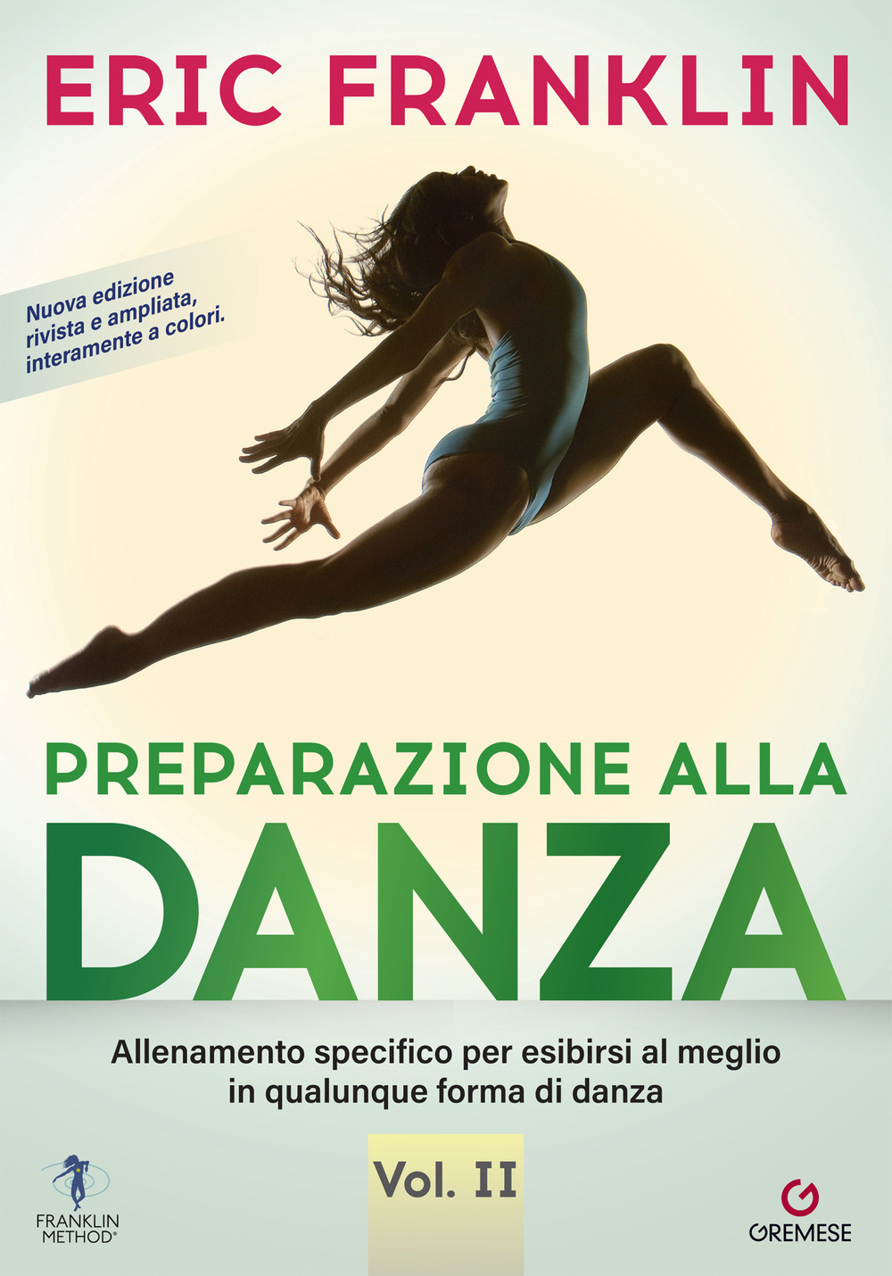 Preparazione alla danza. Allineamento specifico per esibirsi al meglio in qualunque tipo di danza. Vol. 2