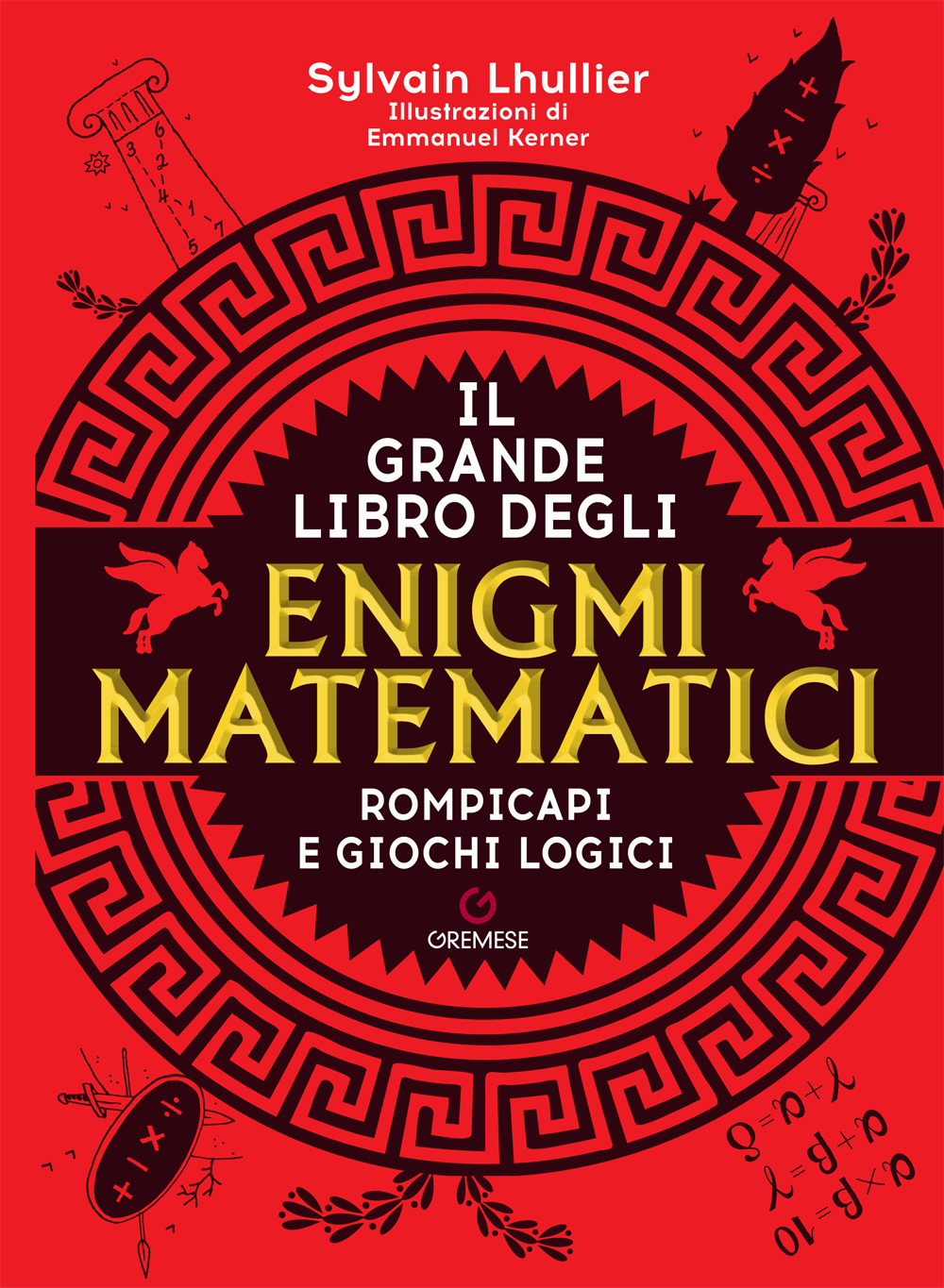 Il grande libro degli enigmi matematici