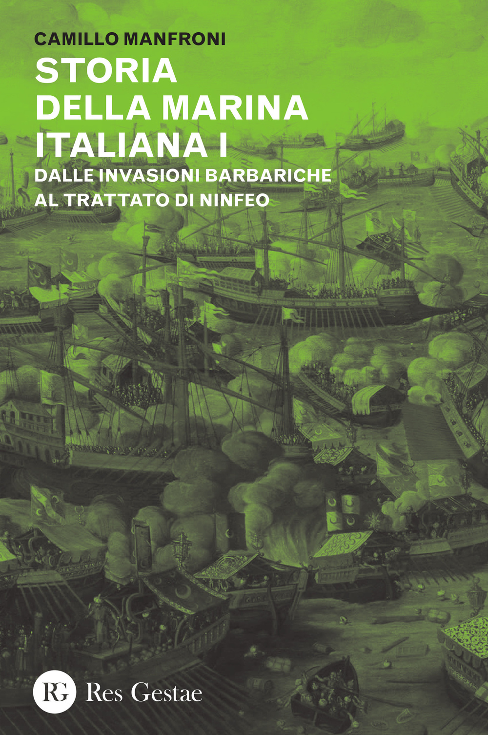 Storia della marina italiana. Vol. 1: Dalle invasioni barbariche al trattato di Ninfeo (400-1261)