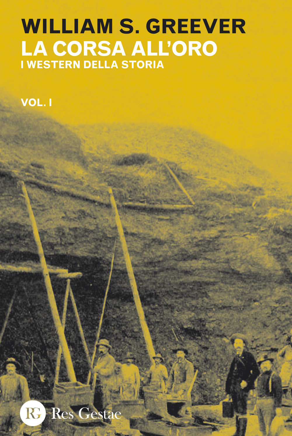 La corsa all'oro. Vol. 1: I western della storia