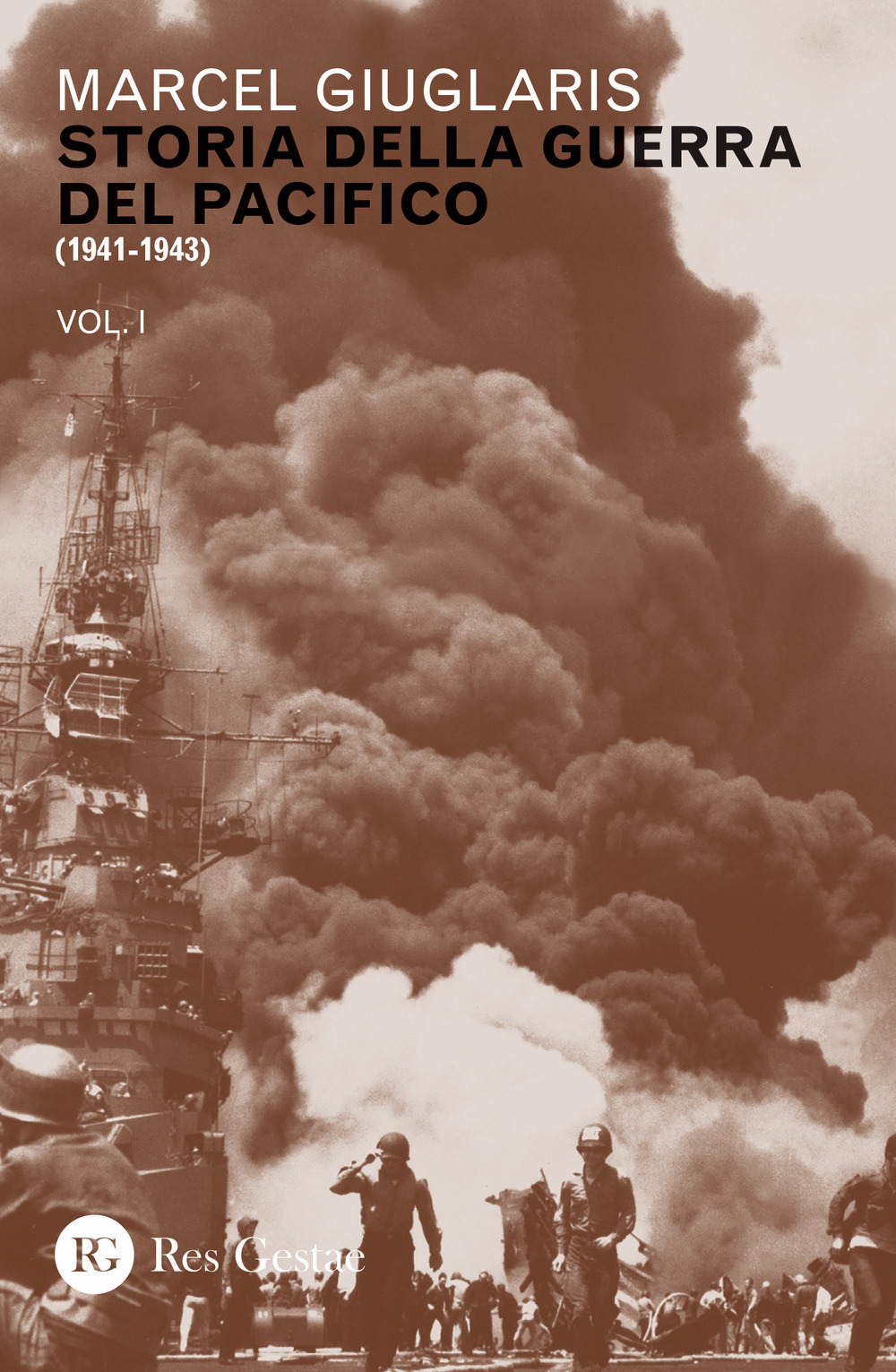 Storia della guerra del Pacifico. Vol. 1: 1941-1943