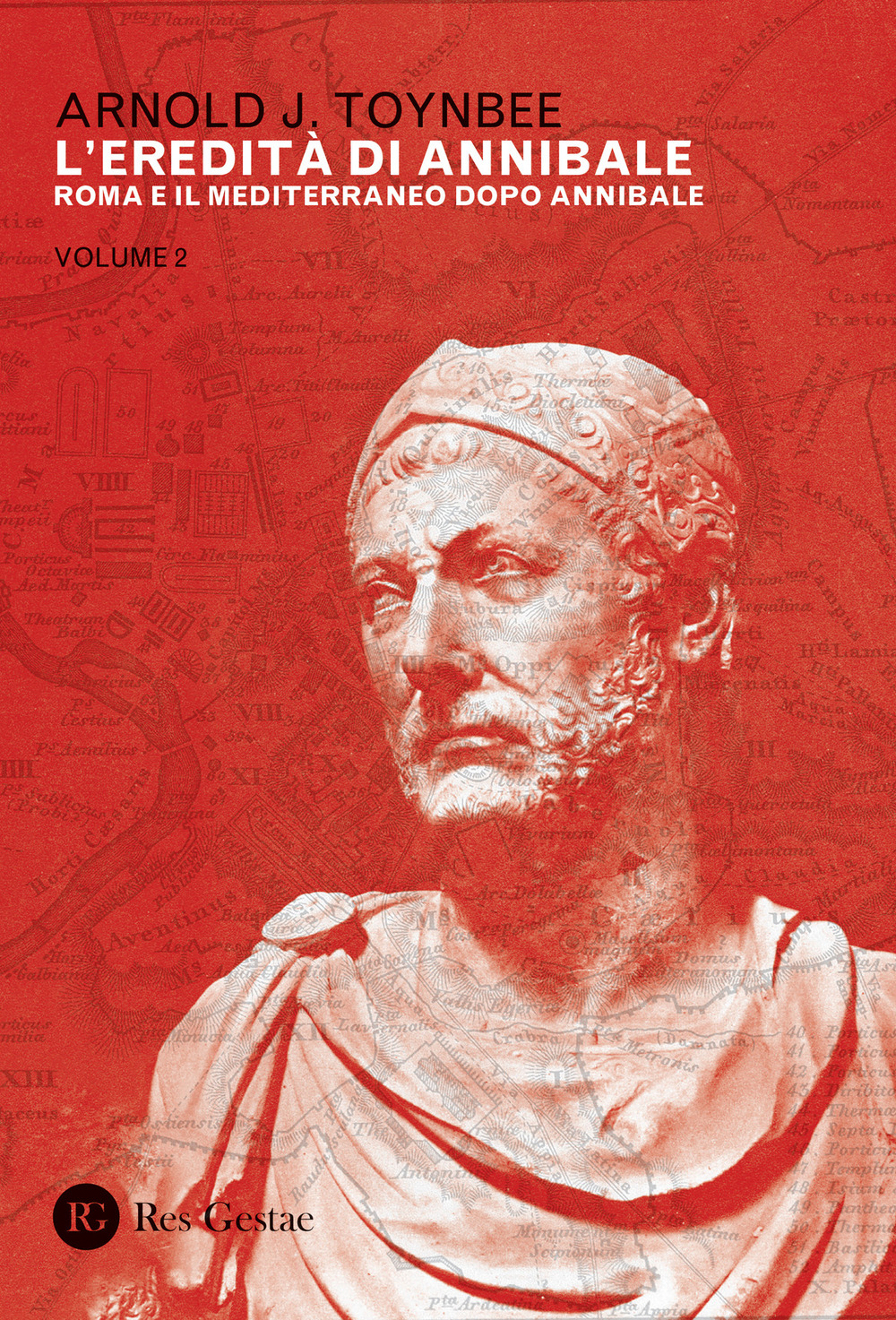 L'eredità di Annibale. Vol. 2: Roma e il Mediterraneo dopo Annibale