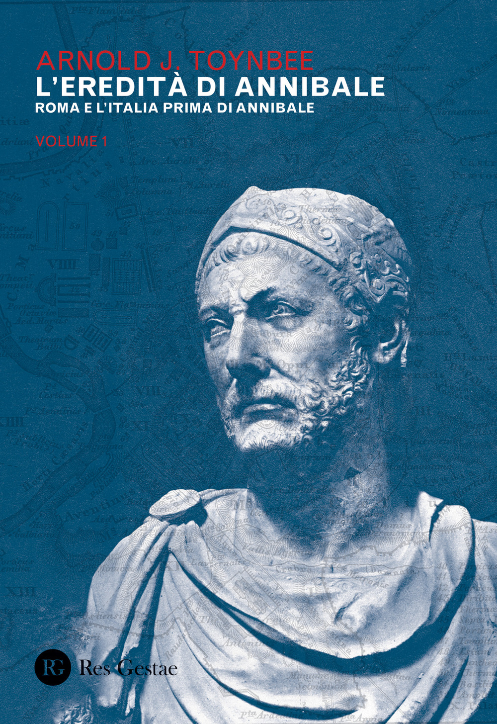 L'eredità di Annibale. Vol. 1: Roma e l'Italia prima di Annibale