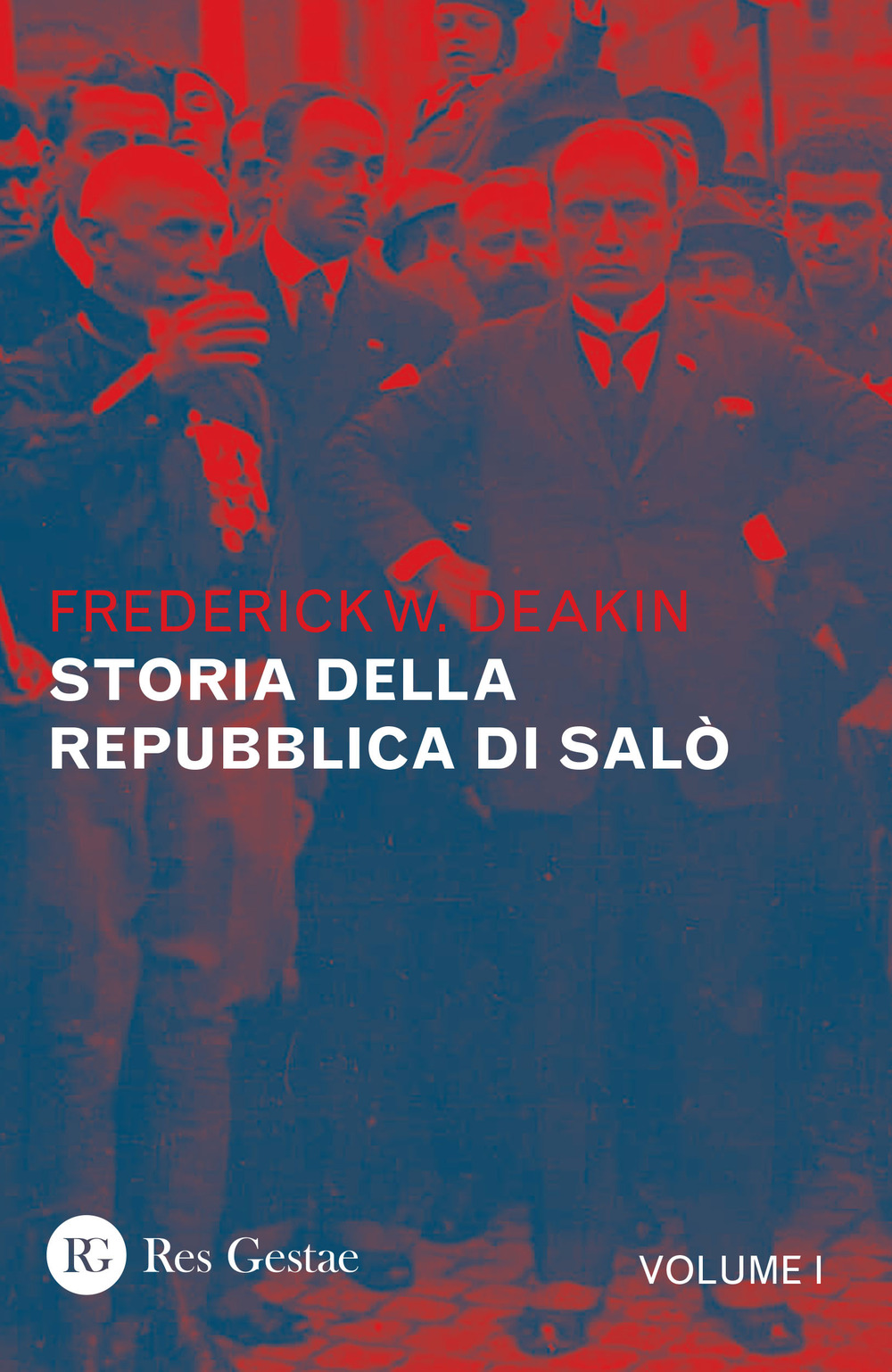 Storia della Repubblica di Salò. Vol. 1