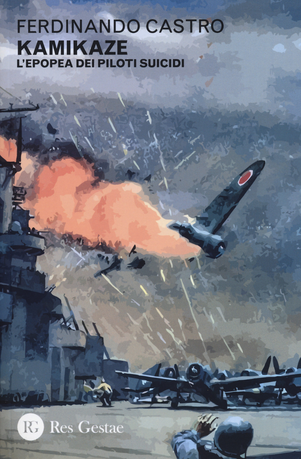 Kamikaze. L'epopea dei piloti suicidi