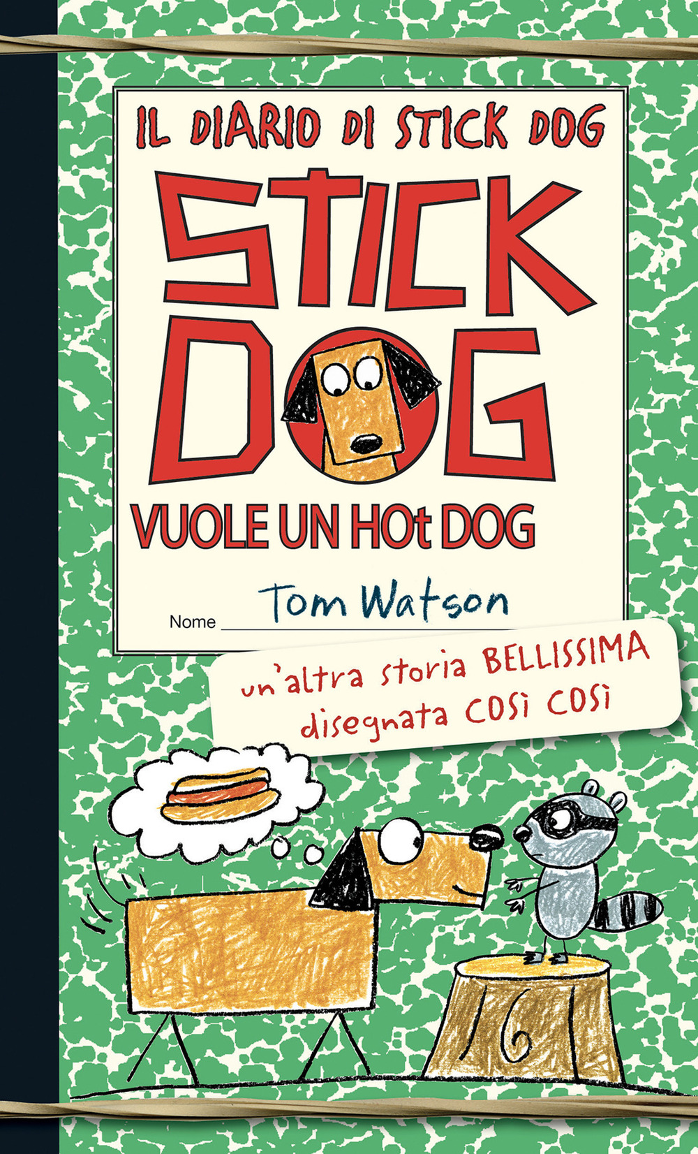 Stick Dog vuole un hot dog. Il diario di Stick Dog. Vol. 2