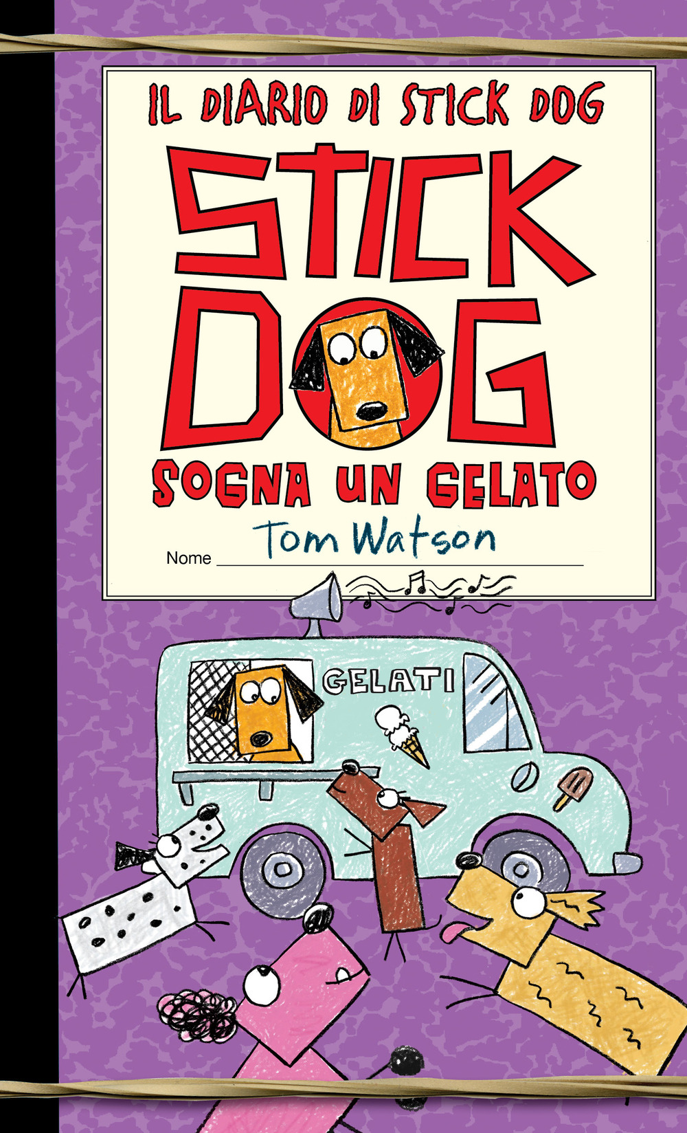 Stick dog sogna un gelato. Il diario di Stick Dog. Vol. 4