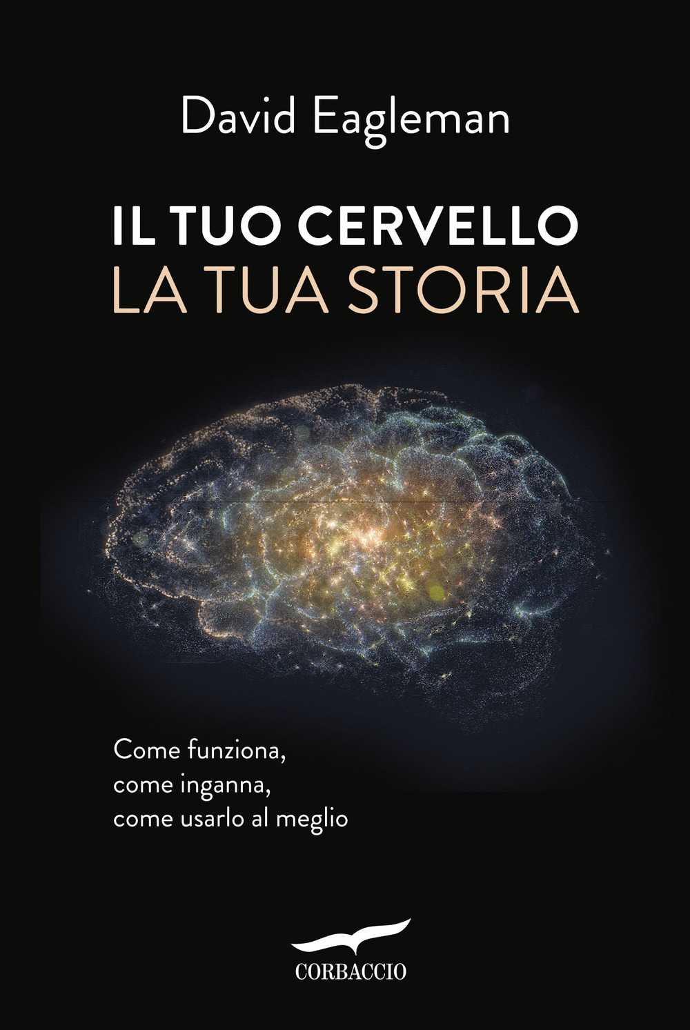 Il tuo cervello, la tua storia