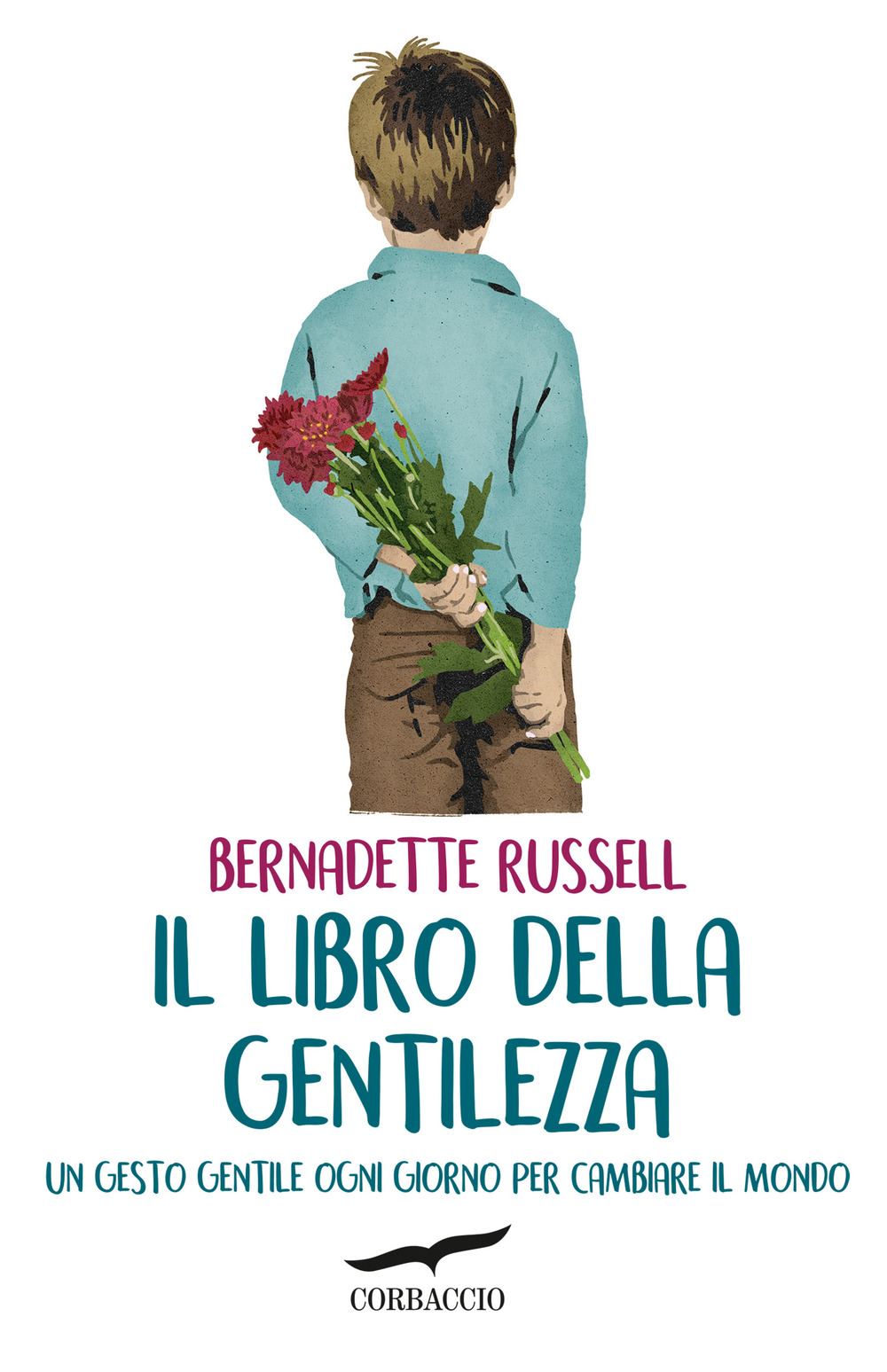 Il libro della gentilezza. Un gesto gentile ogni giorno per cambiare il mondo