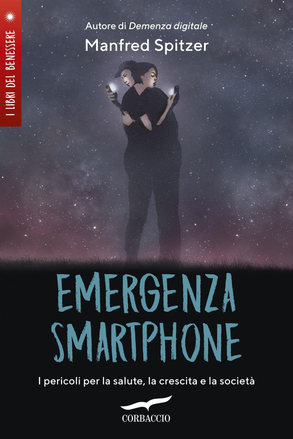 Emergenza smartphone. I pericoli per la salute, la crescita e la società