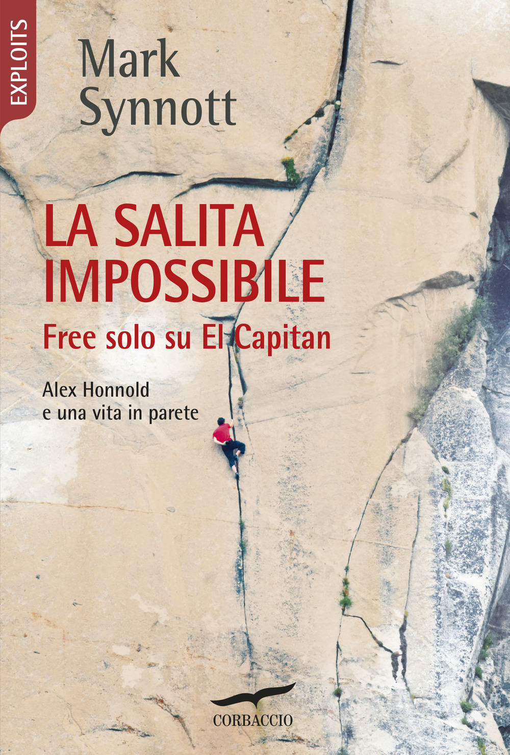 La salita impossibile. Free solo su El Capitan. Alex Honnold e una vita in parete