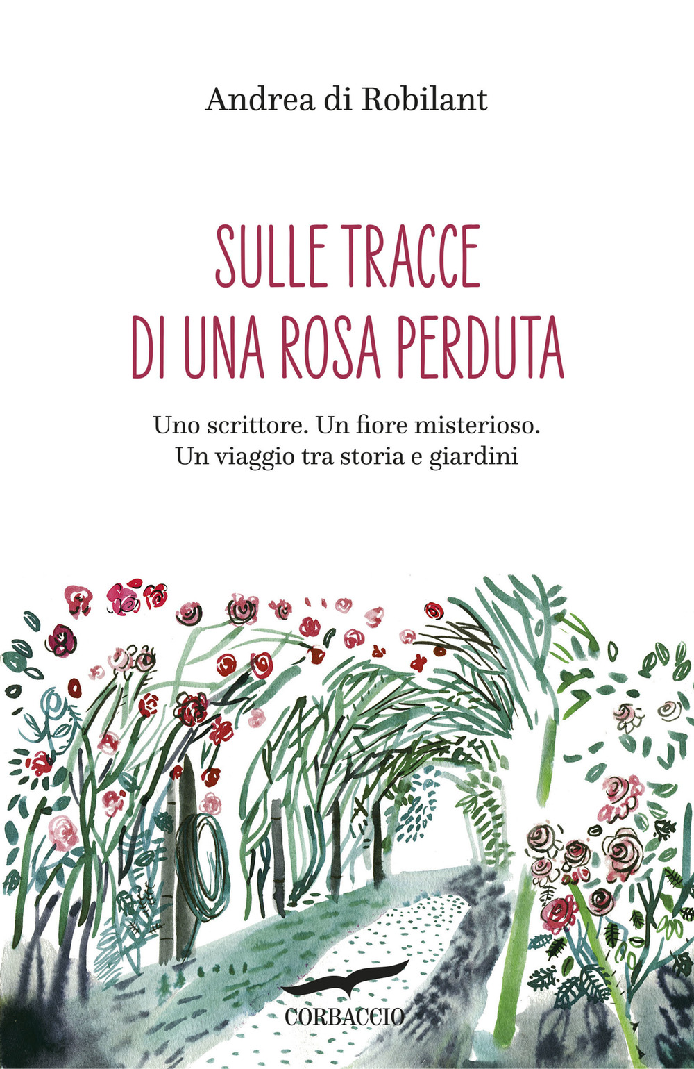 Sulle tracce di una rosa perduta