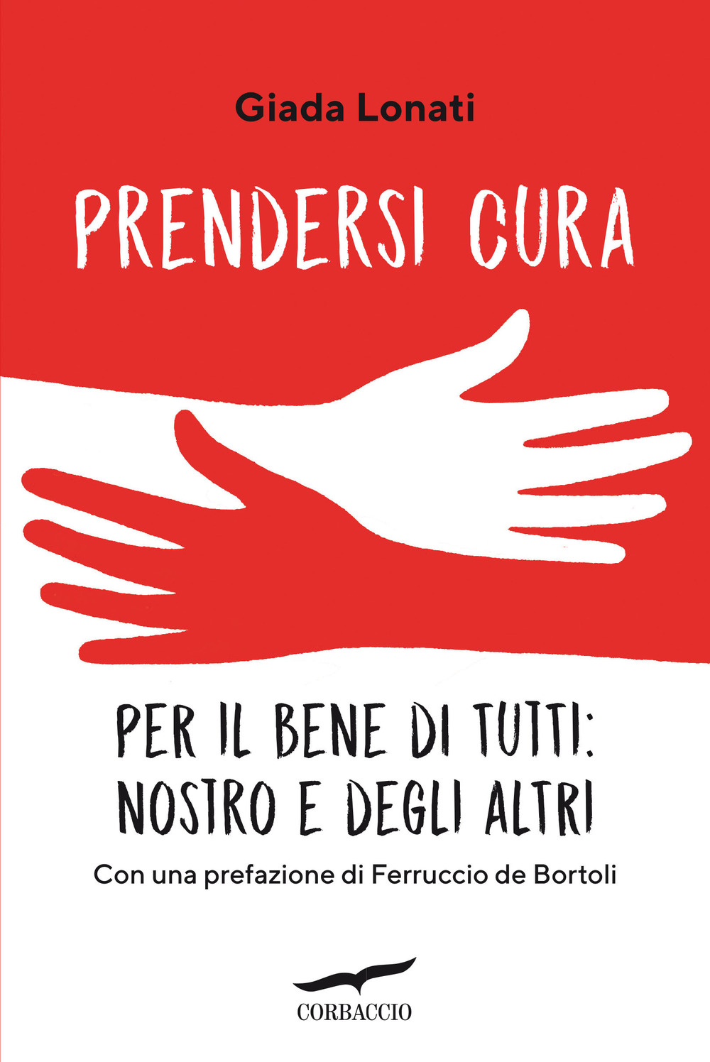 Prendersi cura. Per il bene di tutti: nostro e degli altri